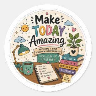 Make Today Amazing Motivational Sticker – Positive