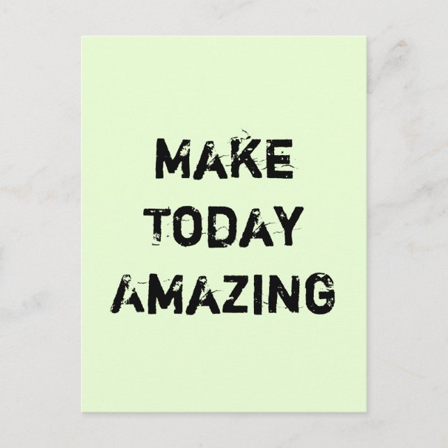 Make Today Amazing. Postcard (Front)