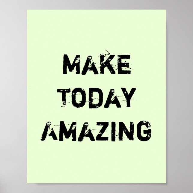 Make Today Amazing. Poster (Front)
