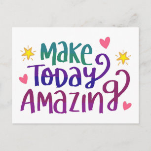 Make Today Amazing - postivity postcard