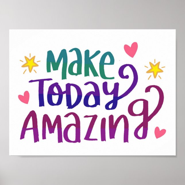 Make Today Amazing  - postivity poster (Front)