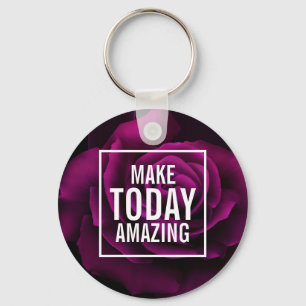 Make today Amazing Purple Rose Inspirational Key Ring