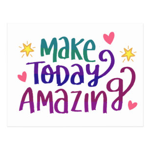 Make Today Amazing Quote Postcard