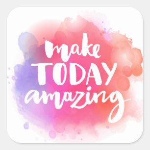 Make Today Amazing Square Sticker