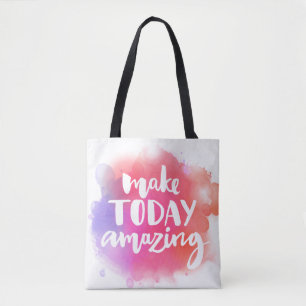 Make Today Amazing Tote Bag