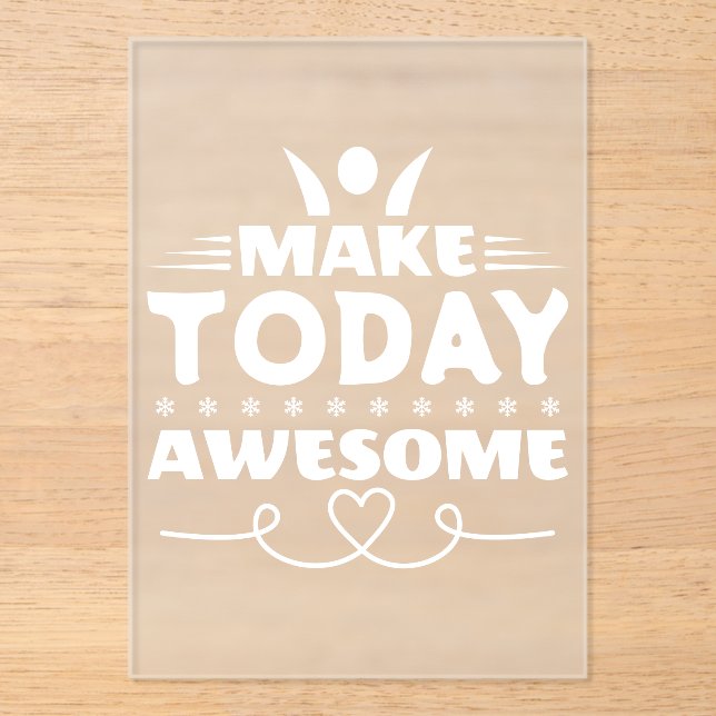 Make Today Awesome Retro Typography Acrylic Invitations (Front)