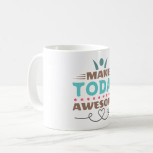 Make Today Awesome Retro Typography Coffee Mug