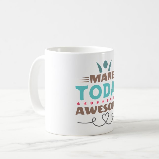 Make Today Awesome Retro Typography Coffee Mug (Front Left)