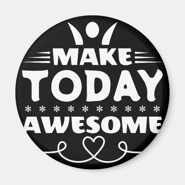 Make Today Awesome Retro Typography Magnet (Front)