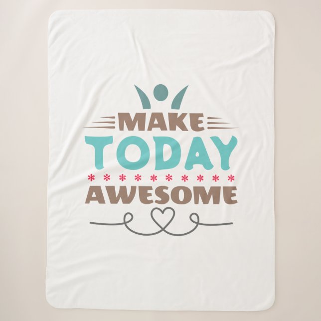 Make Today Awesome Retro Typography Sherpa Blanket (Front)