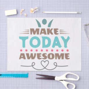Make Today Awesome Retro Typography Tissue Paper