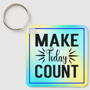 Make Today Count-68543 T-Shirt Key Ring