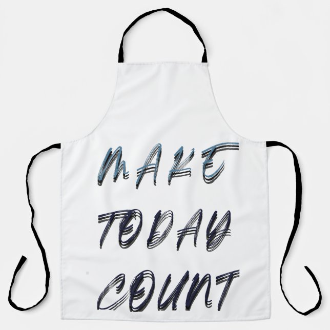 make today count apron (Front)