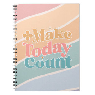 Make Today Count Inspirational Quote Notebook