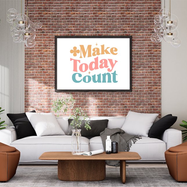 Make Today Count Inspirational Quote Poster (Creator Uploaded)