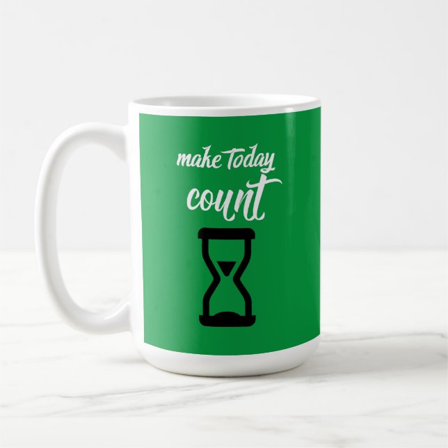  "Make Today Count": Inspirational saying text  Coffee Mug (Left)