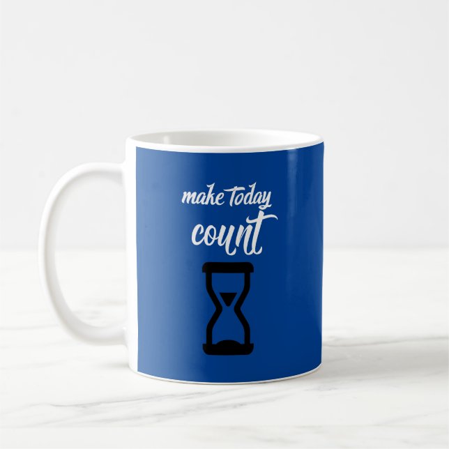  "Make Today Count": Inspirational saying text  Coffee Mug (Left)