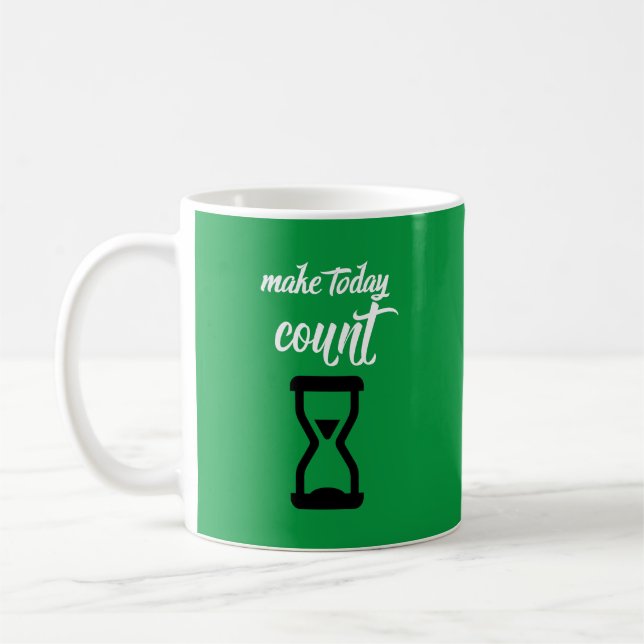 "Make Today Count": Inspirational saying text  Coffee Mug (Left)