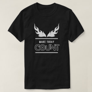 Make Today Count Motivational T-Shirt