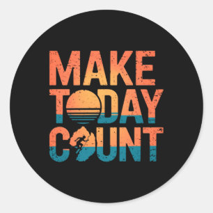 Make Today Count Not Tomorrow Sticker 