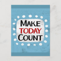 Make Today Count Postcard