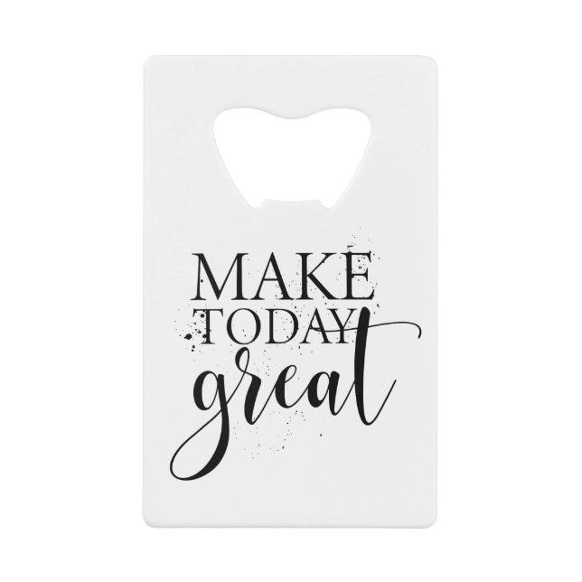 Make today great (Front)