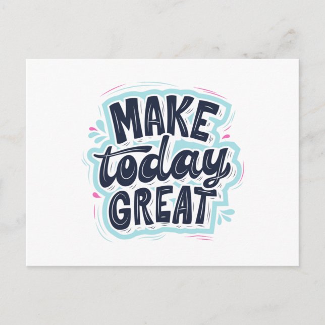 MAKE TODAY GREAT ESSENTIAL T SHIRTS Classic  Holiday Postcard (Front)