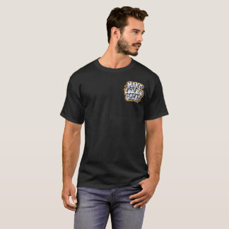 Make Today Great Motivational Quote Black T-Shirt