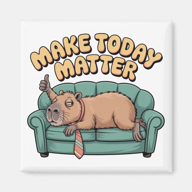 Make Today Matter Magnet (Front)