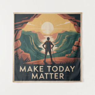 Make Today Matter Tapestry