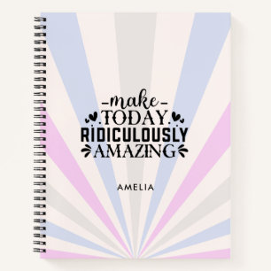 Make Today Ridiculously Amazing Monogram Notebook