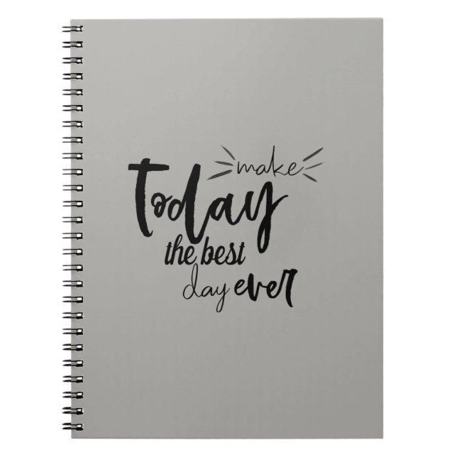 Make Today The Best Day Ever Quote Notebook (Front)