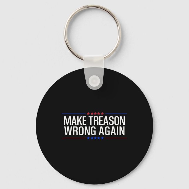 Make Treason Wrong Again Resist Usa Political Prot Key Ring (Front)