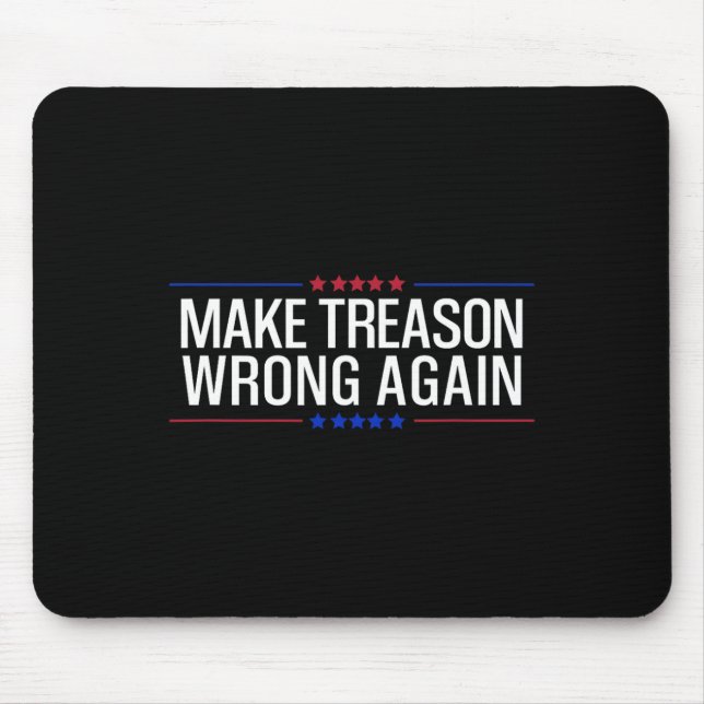 Make Treason Wrong Again Resist Usa Political Prot Mouse Pad (Front)
