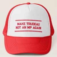 MAKE TRUDEAU NOT AN MP AGAIN