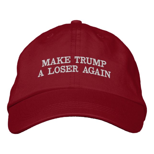 Make Trump A Loser Again Hat (Front)