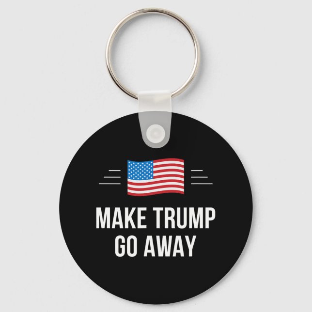 Make Trump Go Away -  Key Ring (Front)