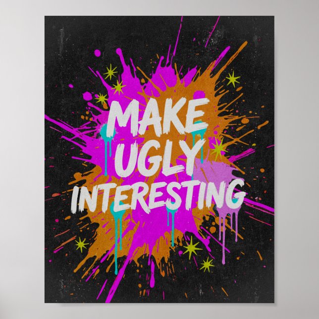 Make Ugly Interesting Creative Quote Poster (Front)