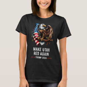 Make Utah Red Again Eagle Republican Trump  T-Shirt