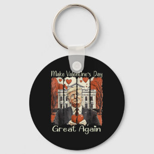 Make Valentine Day Great Again Funny Trump 2025 Lo Key Ring