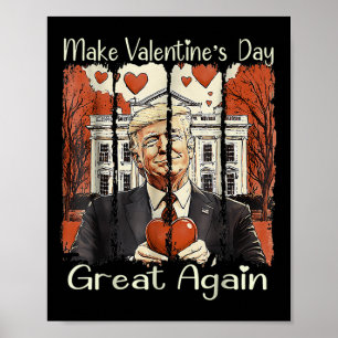 Make Valentine Day Great Again Funny Trump 2025 Lo Poster