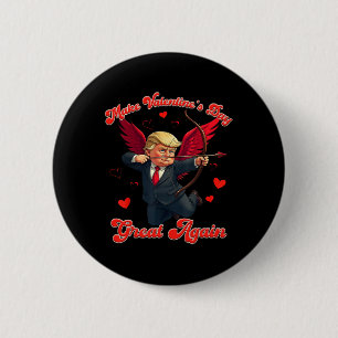 Make Valentine Day Great Again Funny Trump Lovers  6 Cm Round Badge