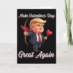Make Valentine Day Great Again Funny Trump Lovers Card