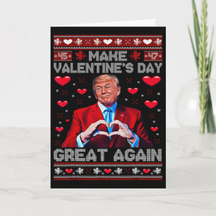 Make Valentine Day Great Again Funny Trump Lovers Card