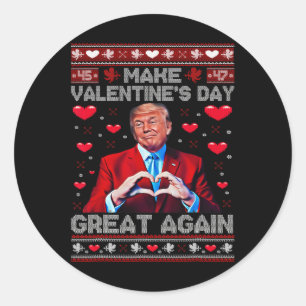 Make Valentine Day Great Again Funny Trump Lovers  Classic Round Sticker
