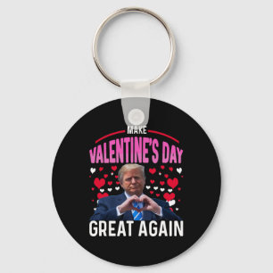 Make Valentine Day Great Again Funny Trump Lovers Key Ring