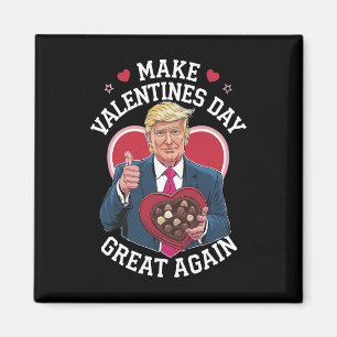 Make Valentine Day Great Again Funny Trump Lovers Magnet