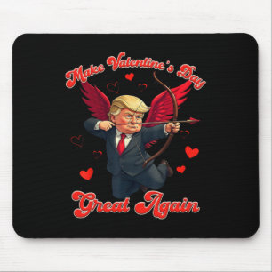 Make Valentine Day Great Again Funny Trump Lovers Mouse Pad