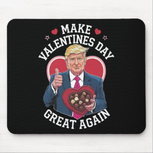Make Valentine Day Great Again Funny Trump Lovers Mouse Pad
