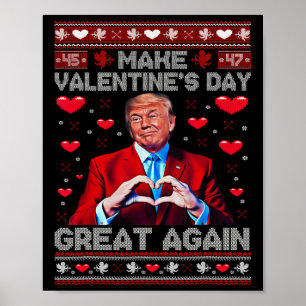 Make Valentine Day Great Again Funny Trump Lovers Poster